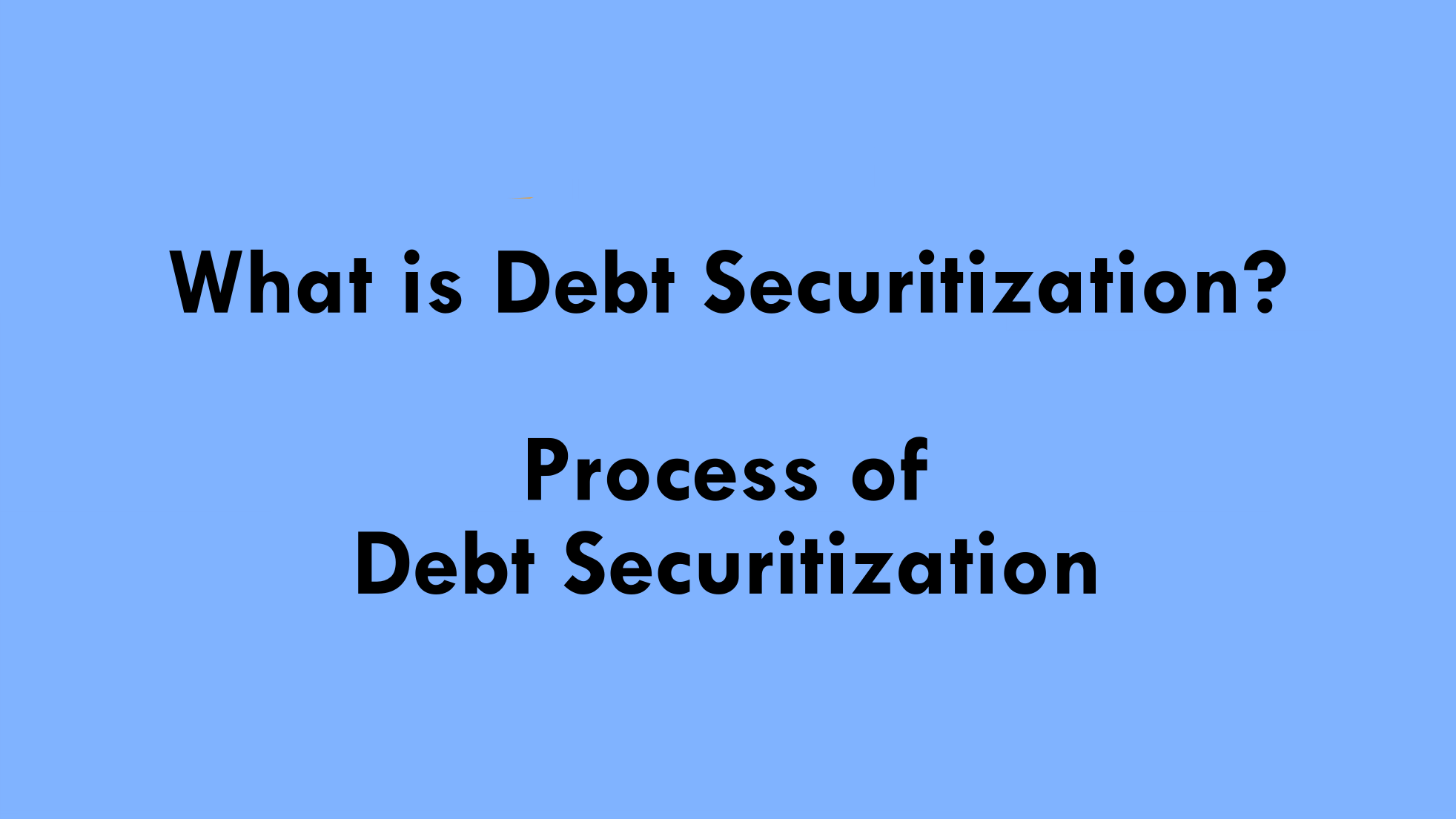 What is Debt Securitization