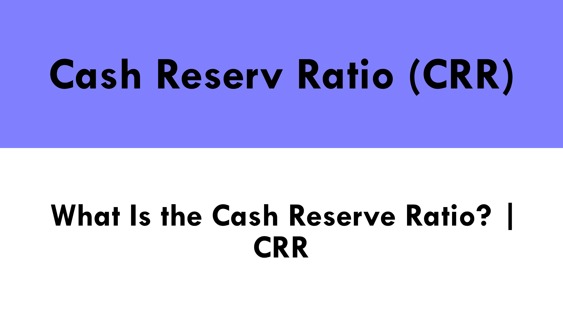 What Is the Cash Reserve Ratio
