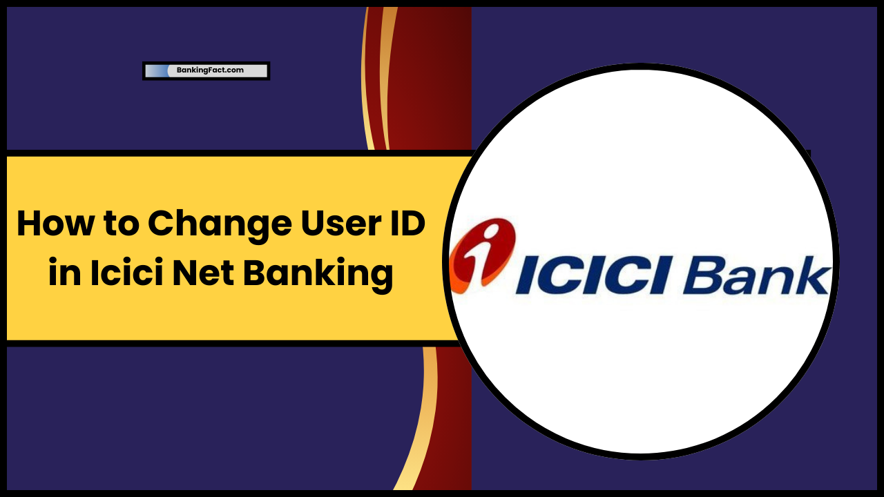 How to Change User ID in Icici Net Banking