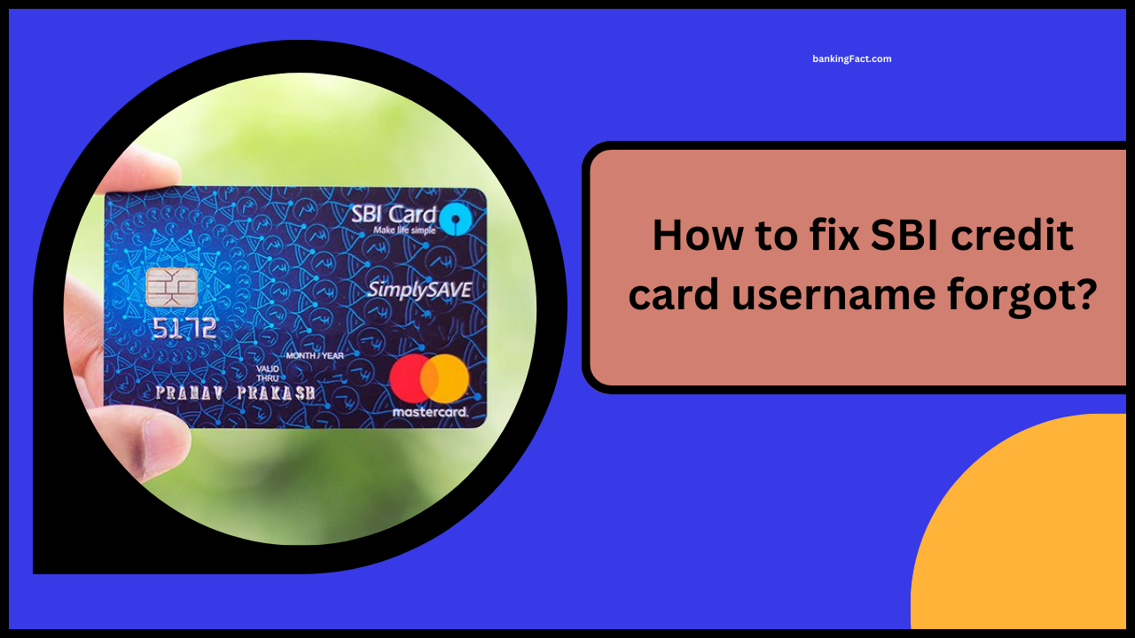How to fix SBI credit card username forgot