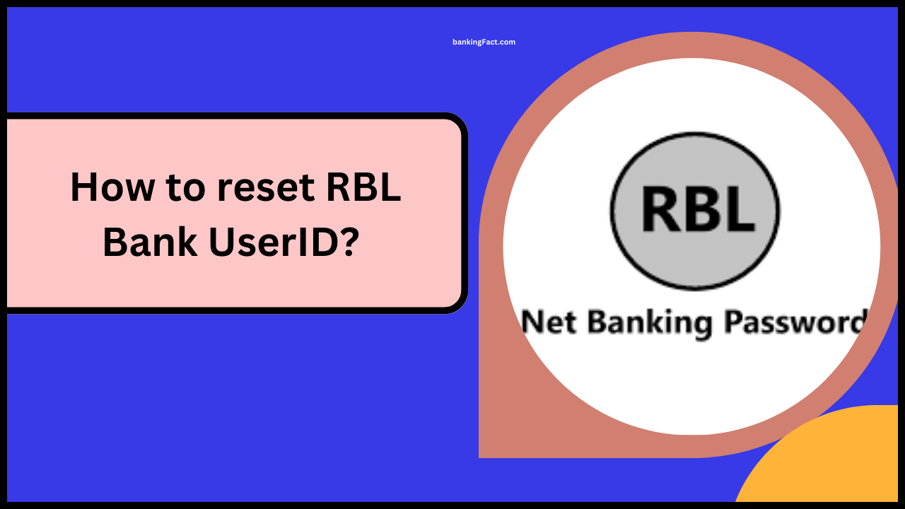 How to reset RBL Bank UserID